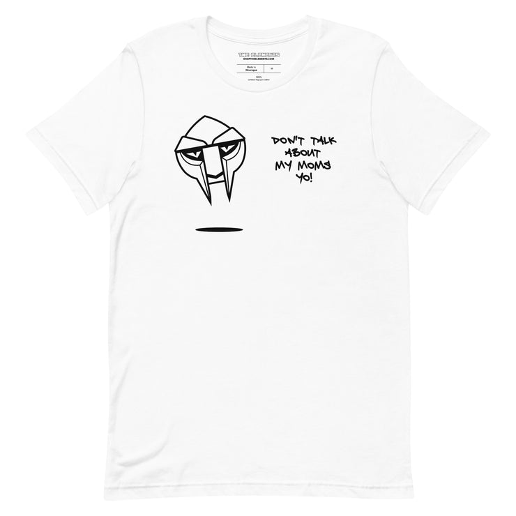 “Don’t Talk About My Moms” Unisex Tee - Shop The Elements